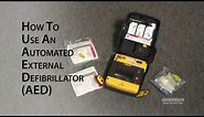 How to use an Automated External Defibrillator (AED)