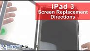 iPad 3rd Gen Glass Digitizer Replacement Directions