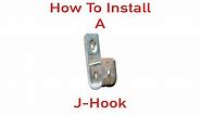 How To Install A J-Hook