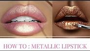 How to Get Metallic Lipstick without dealing with Kylie Jenner
