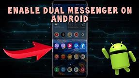 Enable Dual Messenger, Facebook, Viber on Samsung Galaxy Android Devices 2021