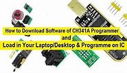 CH341A USB Mini Programmer ( How to download Software, Install and Programme on the Chip)
