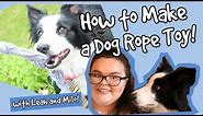 Easy DIY Rope Dog Toy! How to Make a Simple Rope Toy for Your Dog On a Budget from Household Items!