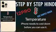 iPhone 12 Pro temperature warning |iPhone needs to cool down before use it #tempreture