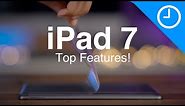 iPad 7 Top Features: the best iPad for most people