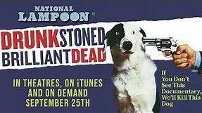 Drunk Stoned Brilliant Dead: The Story of the National Lampoon - Official Trailer