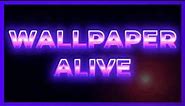 How to get Cool Live Wallpapers (Wallpaper Alive)