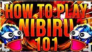 HOW TO PLAY NIBIRU 101