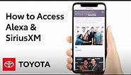 How to Access Alexa and SiriusXM on the Toyota App | Toyota