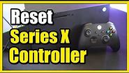 How to Reset Xbox Series X Controller (Unpair & Connect)