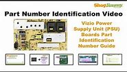 TV Part Number Identification Guide for Vizio Power Supply Unit (PSU) Boards (LCD LED Plasma TVs)