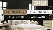 LIFE CHANGING 2021 Home TRENDS that EVERYONE WILL WANT