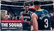 The Squad Season 2 Ep. 9 | New Orleans Pelicans All-Access