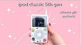 Why do I have an ipod classic 5th gen?! | decorating & loading songs ✨🎶💞