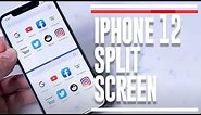 iPhone 12 Split Screen | How to use split screen on the iPhone