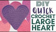 How to Crochet a Large Heart - Quick Version