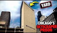 Why Chicago has a Skyscraper Prison
