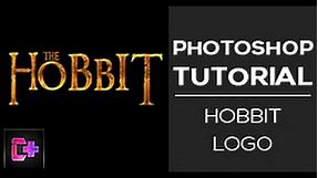 Recreating The Hobbit Movie Logo ( Photoshop tutorial )