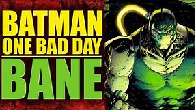 BATMAN ONE BAD DAY: BANE | Comic Book Breakdown