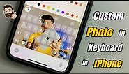 How to set Custom Photo in Keyboard in iPhone