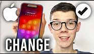 How To Change Passcode On iPhone - Full Guide