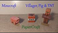020 - DIY Minecraft - Villager, Pig & TNT Papercraft Model 🙂 😀