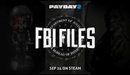 PAYDAY 2: The FBI Files & New Enemy Trailer