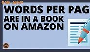 How Many Words Per Page In a Book? Amazon Stats   Survey