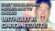 How to Watch Google Play Movies on your TV without a Chromecast