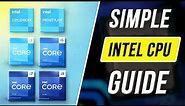 Intel Processors Explained - (intel CPU Easy Guide)