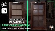 Creating a fake glass material in Substance 3D Painter & Unreal Engine