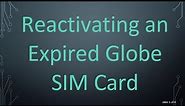 Reactivating an Expired Globe SIM Card