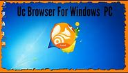 UC Browser Free Download/Install For Windows 7/8.10 PC