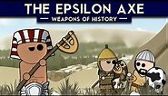 The Epsilon Axe - Weapons of History
