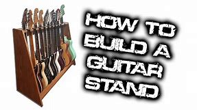 How to Build a Guitar Stand - That Holds 10 Guitars