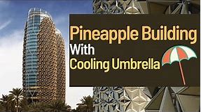 Pineapple Building, Abu Dhabi - Amazing Cooling Facade