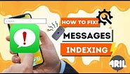 How to Fix iPhone Messages Indexing
