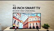 TCL 40 inch Full HD Android Smart TV - Unboxing and Review