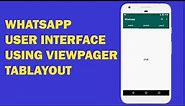 Android tutorial (2020) - 45 - Create Whatsapp App | How Make Whats app Interface using View pager