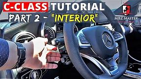 C-Class Tutorial Exclusive | Part 2 - INTERIOR Operations | 2015-2020 Mercedes Video Owner's Manual