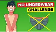 I Didn't Wear Underwear For A Month And More Funny Challenges (Compilation)