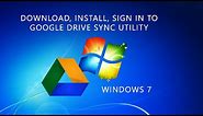 Download and Install Google Drive Sync for Windows 7 PC