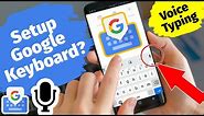 How to Install and Setup Gboard in Android - Enable Voice Typing | Google Keyboard for Android