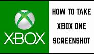 How to Take Xbox One Screenshot