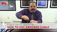 Fiber Optic Tech Tip: How To Cut Armored Cable | Johnny's Tool Box