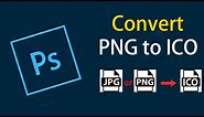 How to Convert PNG to ICO Photoshop | how to change png to ico offline