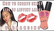 How to make liptint label for rebranding (exact size)