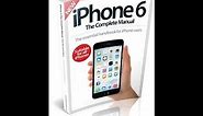The Complete iPhone 6 Manual - User Guide