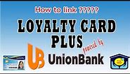 How to link Pag-Ibig Loyalty Card Plus sa UnionBank Online