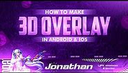 Make This Awesome 🔥 3D Animated Overlay in Android & IOS | How to Make 3d Overlay for Streamchamp